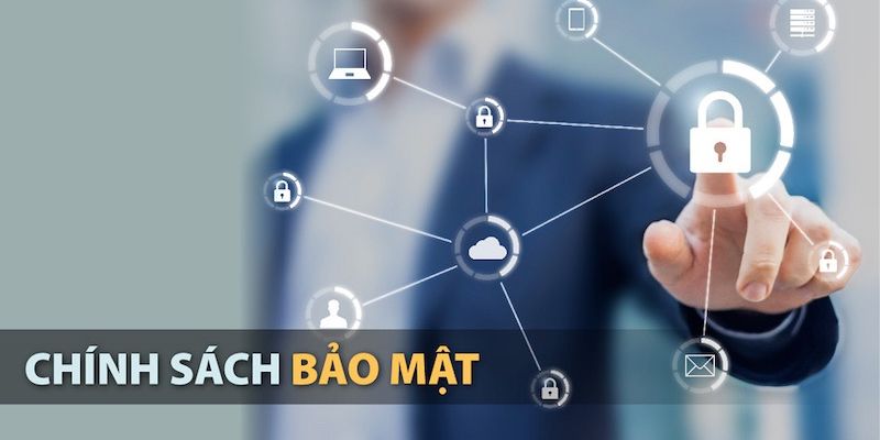 Chính sách về quy định bảo mật thông tin cá cược